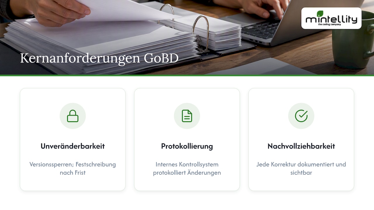 Drei wesentliche Anforderungen der GoBD im Überblick